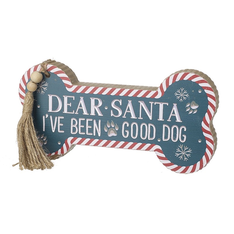 I've Been A Good Dog Bone Sign